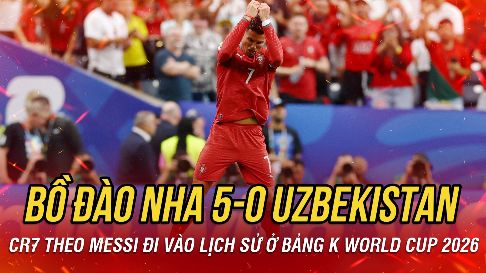 Kết quả World Cup 2026 hôm nay 24-6: CR7 đi vào lịch sử, Bồ Đào Nha thắng áp đảo